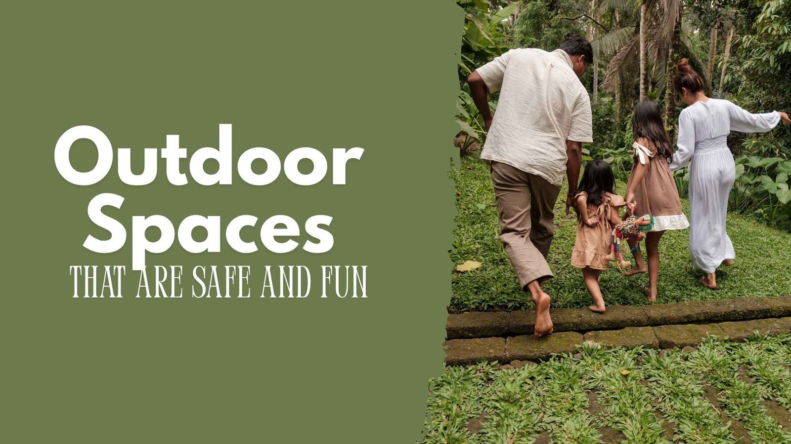 Outdoor spaces that are safe and fun