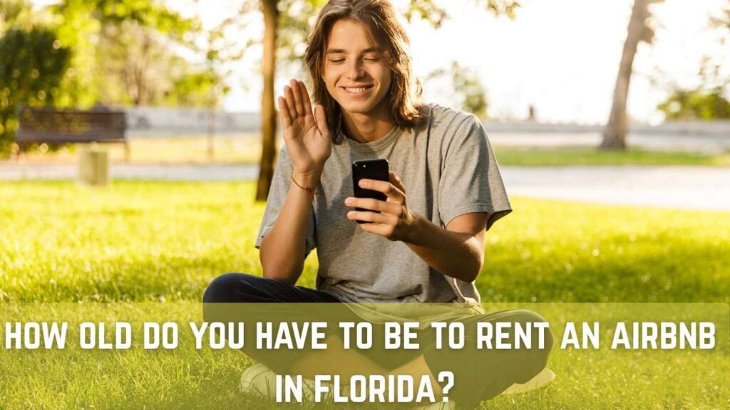 how old do you have to be to rent an airbnb in florida