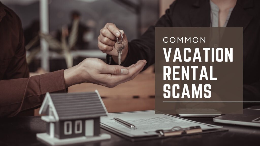 Common vacation rental scams