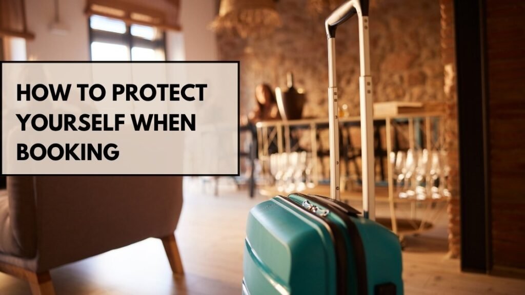 How to protect yourself when booking