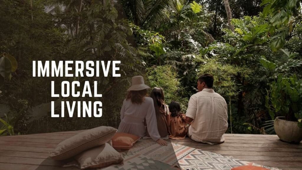 Immersive local living