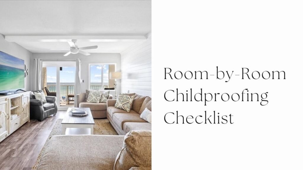 Room-by-Room Childproofing Checklist