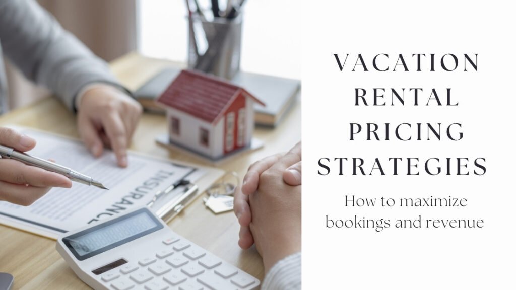 Vacation rental pricing strategies guide with calculator, documents, and house model to maximize bookings and revenue.